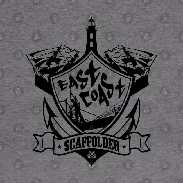 East Coast Scaffolder by Scaffoldmob